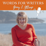 Words For Writers, Ginny L. Yttrup Words For Writers, Ginny L. Yttrup